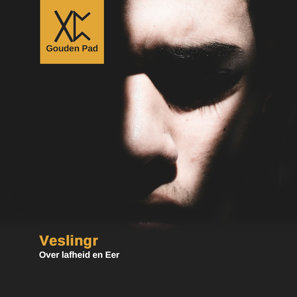 Veslingr: Over lafheid en Eer