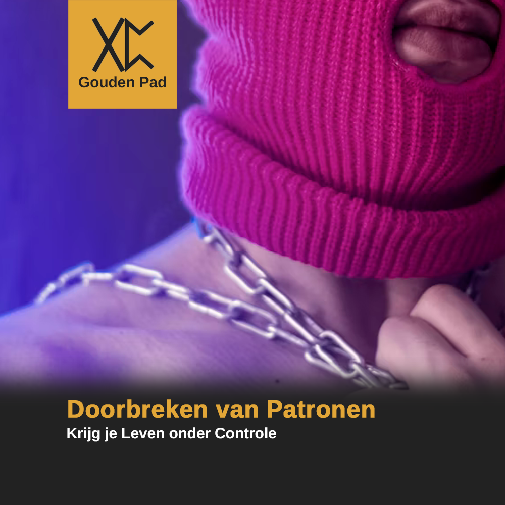 Doorbreken van Patronen: Krijg je Leven onder Controle