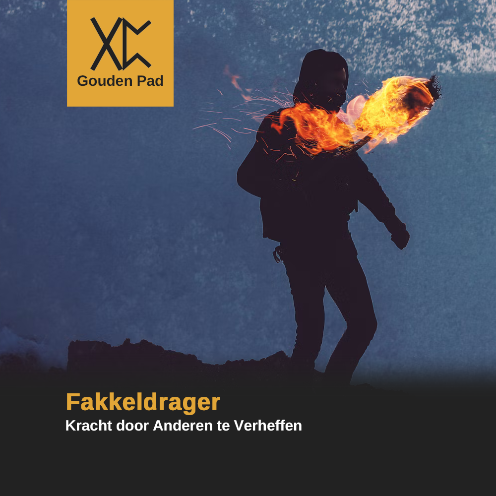 Fakkeldrager: Kracht door Anderen te Verheffen
