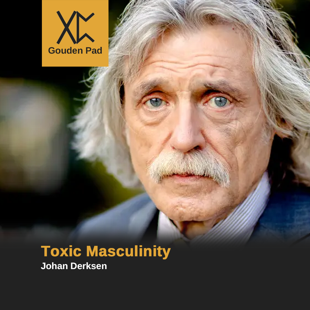 Toxic Masculinity: Johan Derksen